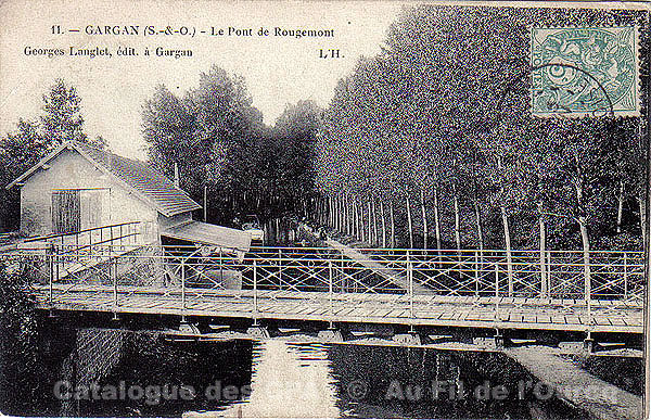 11.- GARGAN (S.-&-O.) - Le Pont de Rougemont